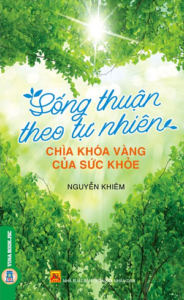 song thuan theo tu nhien chia khoa vang cua suc khoe